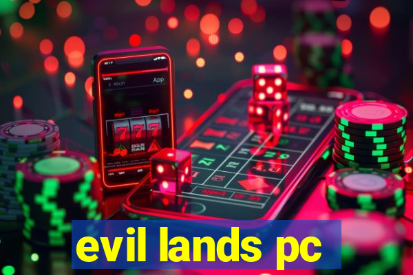 evil lands pc